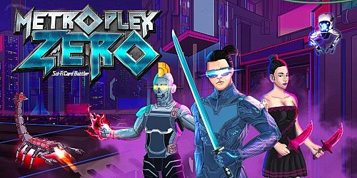 Metroplex Zero: Sci-Fi Card Battler