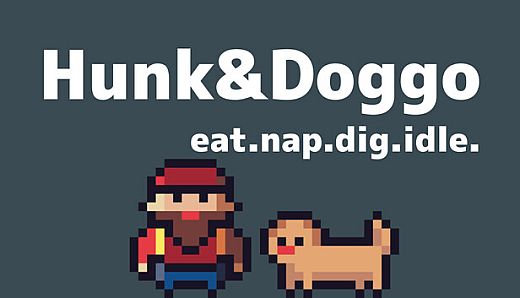Hunk&Doggo : eat.nap.dig.idle.