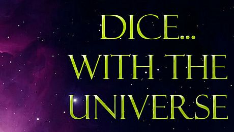 Dice With The Universe Game
