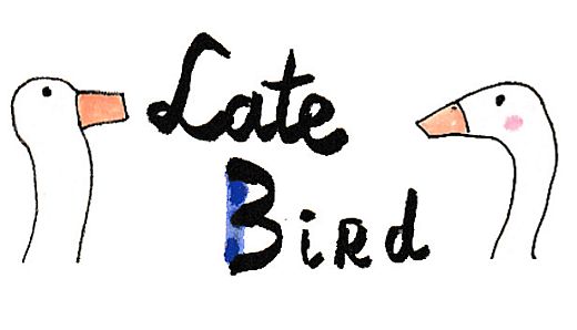 Late Bird