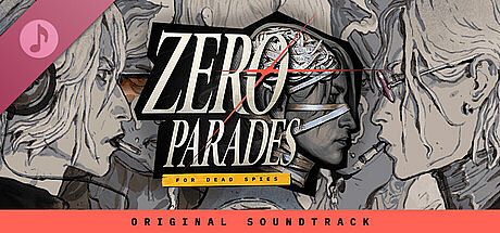 ZERO PARADES: For Dead Spies (Original Soundtrack) DLC