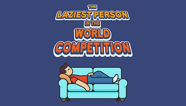 Buy The Laziest Person In The World Competition