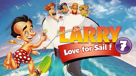 Leisure Suit Larry 7 - Love for Sail