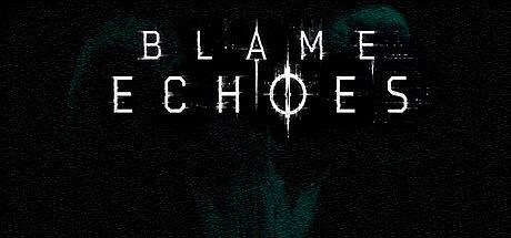 Blame Echoes Game