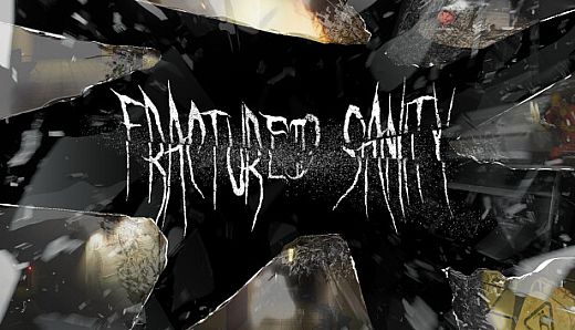 Fractured Sanity