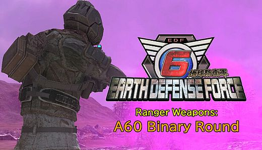 EARTH DEFENSE FORCE 6 - Ranger Weapons: A60 Binary Round