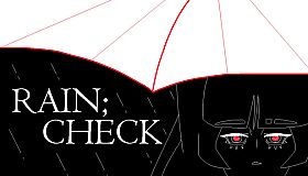RAIN;CHECK