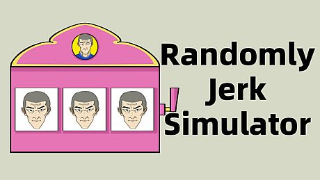 Randomly Jerk Simulator Game