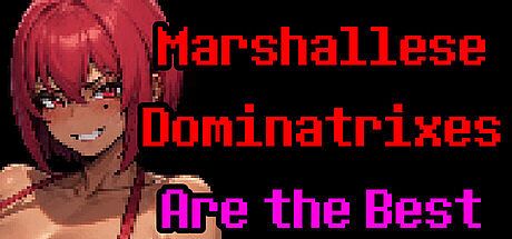 Marshallese Dominatrixes Are the Best Game