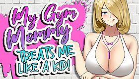 My Gym Mommy Treats Me Like A Kid