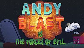 Andy Blast Vs The Forces of Evil