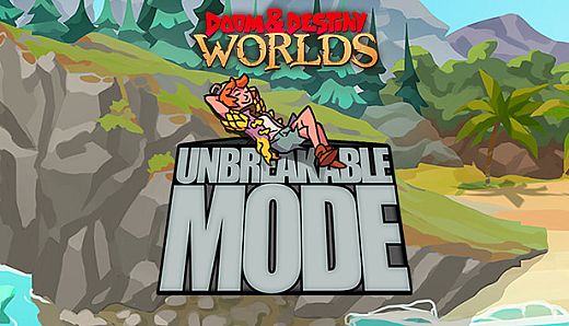 Doom & Destiny Worlds - Unbreakable