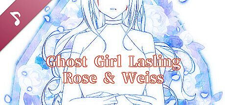Ghost Girl Lasling (G-rated) OST- Weiss & Rose DLC