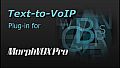 Text-to-VoIP Plugin - MorphVOX Pro 4