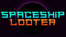 Spaceship Looter