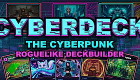 CyberDeck: The Cyberpunk Roguelike Deckbuilder