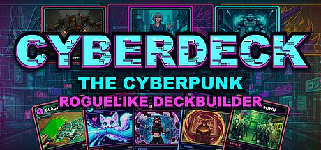 CyberDeck: The Cyberpunk Roguelike Deckbuilder