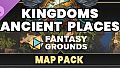 Fantasy Grounds - FG Kingdoms Ancient Places