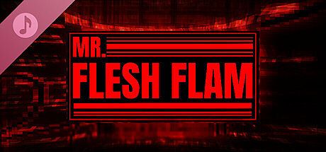 MR. FLESH FLAM Episode 1 Soundtrack DLC
