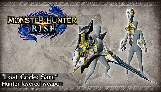 Monster Hunter Rise - "Lost Code: Sara" Hunter layered weapon (Charge Blade)