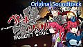 BULLET SOUL INFINITE BURST - Original Soundtrack
