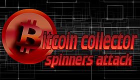 Bitcoin Collector: Spinners Attack