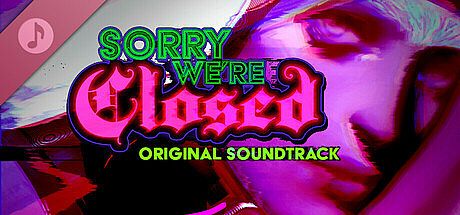 Sorry We're Closed - Soundtrack DLC