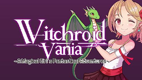 Witchroid Vania: A Magical Girl’s Fantastical Adventures
