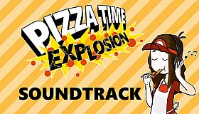 Pizza Time Explosion - Original Soundtrack