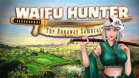 Waifu Hunter - Episode 1 : The Runaway Samurai