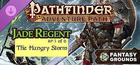 Fantasy Grounds - Pathfinder RPG - Jade Regent Adventure Path (AP 3 of 6) - The Hungry Storm DLC