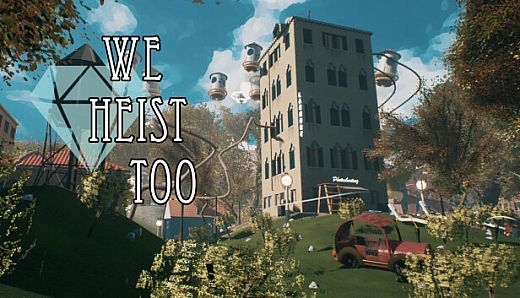 We Heist Too: Theft & Stealth Game