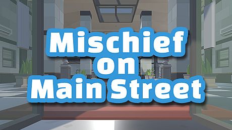 Mischief On Main Street Game