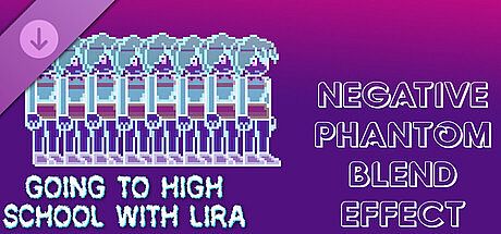 Going To High School With Lira - Negative phantom blend effect