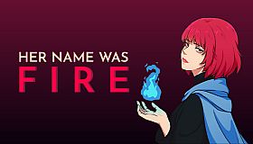 Her Name Was Fire