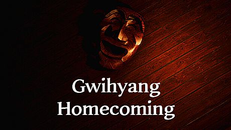 Gwihyang : Homecoming Game