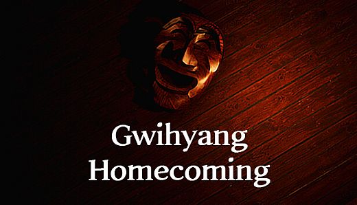 Gwihyang : Homecoming
