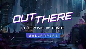 Out There: Oceans of Time - Wallpapers