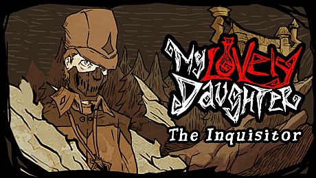 My Lovely Daughter - The Inquisitor DLC