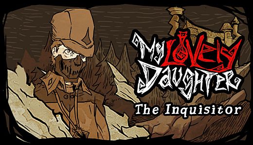 My Lovely Daughter - The Inquisitor