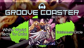 Groove Coaster - White World feat. Yu Oda