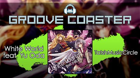 Groove Coaster - White World feat. Yu Oda DLC