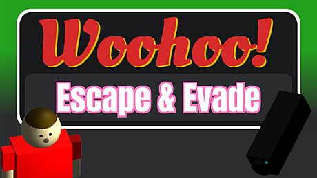 Woohoo! - Game "Escape & Evade" DLC