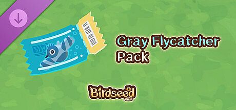 Birdseed: Gray Flycatcher Pack