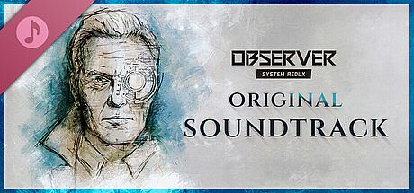 Observer System Redux Soundtrack DLC