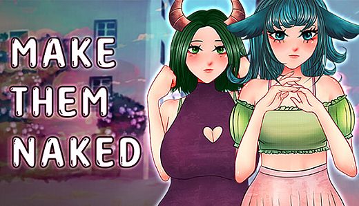 Make Them Naked: Hentai