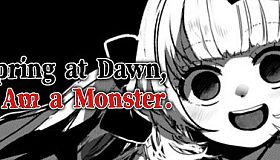 春はあけぼの、我はバケモノ。 - Spring at Dawn, I Am a Monster.