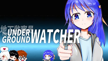 The Underground Watcher/地下监察员 Game