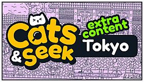 Cats and Seek: Tokyo - Extra Content