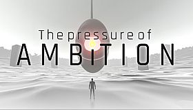 The Pressure of Ambition